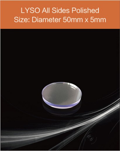 LYSO scintilltion crystal,LYSO scintillator,LYSO crystal,Lutetium Yttrium Silicate scintillation crystal, diameter 50 x 5mm